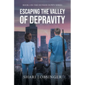 Escaping the Valley of Depraviy: Book 2 in the Hunker Down Series - Paperback