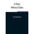 A Diary Without Dates - Paperback