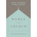 Women in the Church: An Interpretation and Application of 1 Timothy 2:9-15 (Third Edition) - Paperback