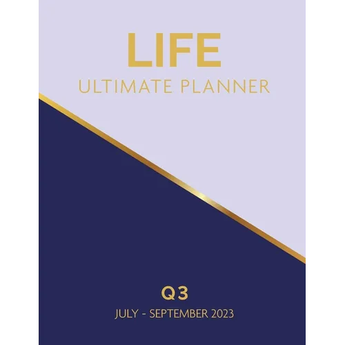life Ultimate Planner: Q3 July - September 2023 - Paperback
