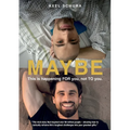 Maybe This is Happening For You, Not to You: How to Radically Reframe Life's Toughest Challenges Into Your Greatest Gifts - Paperback