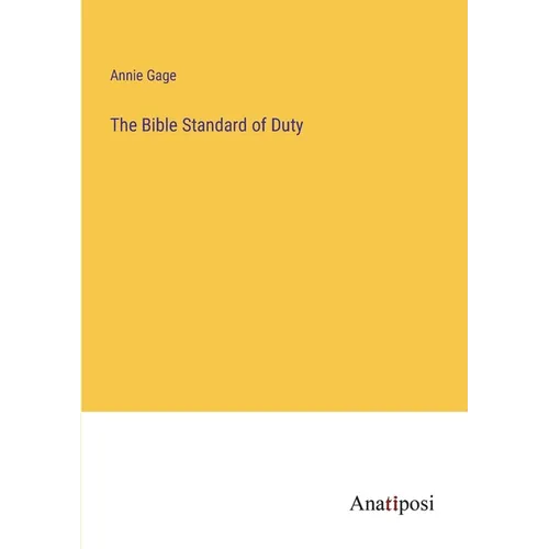 The Bible Standard of Duty - Paperback
