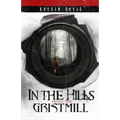 In the Hills Above the Gristmill: (Paisley Mott Mystery Book 1) - Paperback