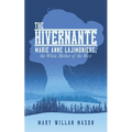 The Hivernante: Marie Anne Lajimoniere, the White Mother of the West - Paperback