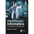Healthcare Informatics: Strategies for the Digital Era - Paperback