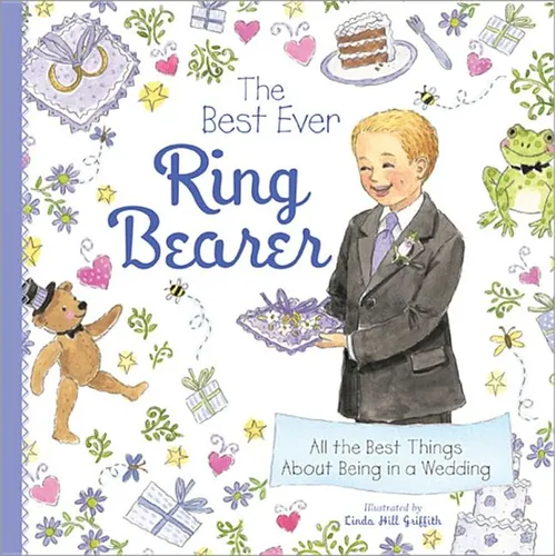 The Best Ever Ring Bearer: All the Best Things about Being in a Wedding - Hardcover