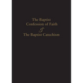 1689 Baptist Confession of Faith & the Baptist Catechism - Paperback
