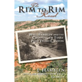 The Rim to Rim Road: Will Hamblen and the Crossing of Texas' Palo Duro Canyon - Paperback