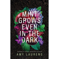 Mint Grows Even In The Dark - Paperback