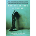 The Other Side of Desire: Four Journeys Into the Far Realms of Lust and Longing - Paperback