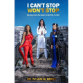 I Can't Stop Won't Stop: My Rise From The Hood, To My PhD, To CEO - Paperback