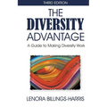 The Diversity Advantage Third Edition: A Guide to Making Diversity Work - Paperback