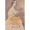 First Lady of the Confederacy: Varina Davis's Civil War - Paperback