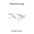 This Isn't Love - Paperback