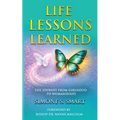 Life Lessons Learned: The Journey From Girlhood To Womanhood - Paperback