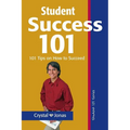 Student Success 101: 101 Helpful Tips So That You Can Live a Rich and Happy Life - Paperback