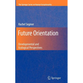 Future Orientation: Developmental and Ecological Perspectives - Hardcover