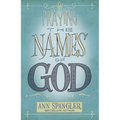 Praying the Names of God: A Six-Month Devotional Journey Into God's Love and Power - Paperback