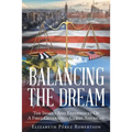 Balancing the Dream: The Images And Experiences Of A First Generation Cuban American - Paperback