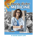 The Amazing History of Medicine - Paperback