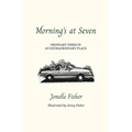Morning's at Seven: Ordinary Times in an Extraordinary Place - Paperback