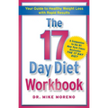 The 17 Day Diet Workbook: Your Guide to Healthy Weight Loss with Rapid Results - Paperback