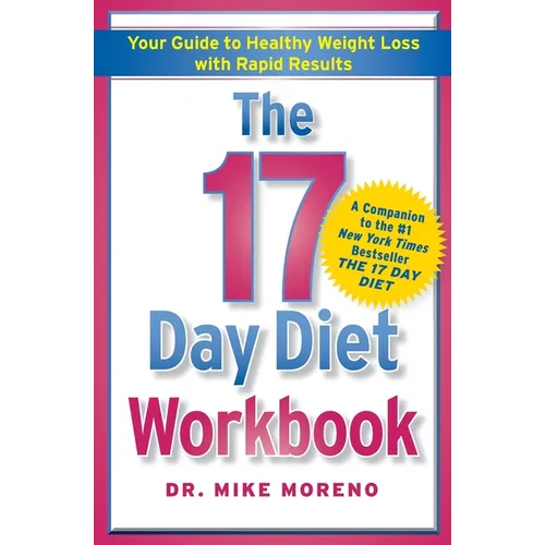 The 17 Day Diet Workbook: Your Guide to Healthy Weight Loss with Rapid Results - Paperback