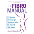 The FibroManual: A Complete Fibromyalgia Treatment Guide for You and Your Doctor - Paperback