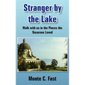 Stranger by the Lake: Walk with us in the Places the Nazarene Loved - Paperback
