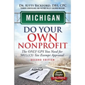 Michigan Do Your Own Nonprofit: The Only GPS You Need For 501c3 Tax Exempt Approval - Paperback
