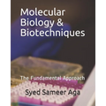 Molecular Biology & Biotechniques: The Fundamental Approach - Paperback