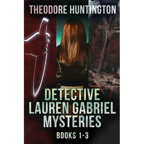 Detective Lauren Gabriel Mysteries - Books 1-3 - Paperback