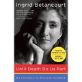Until Death Do Us Part: My Struggle to Reclaim Colombia - Paperback