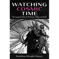 Watching Cosmic Time: The Suspense Films of Hitchcock, Welles, and Reed - Hardcover