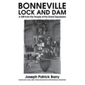 Bonneville Lock and Dam: A Gift from the People of the Great Depression - Paperback