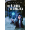 The Return of Sinestra: Book 1 of the Lily Black Saga - Paperback
