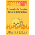 PurgaStory: 5 Strategies For Escaping the Hell of Writer's Block - Paperback