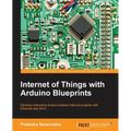 Internet of Things with Arduino Blueprints - Paperback