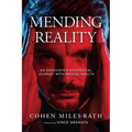 Mending Reality: An Advocate's Existential Journey with Mental Health - Paperback