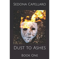 Dust to Ashes: Book One - Paperback
