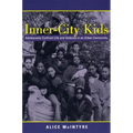 Inner City Kids: Adolescents Confront Life and Violence in an Urban Community - Paperback