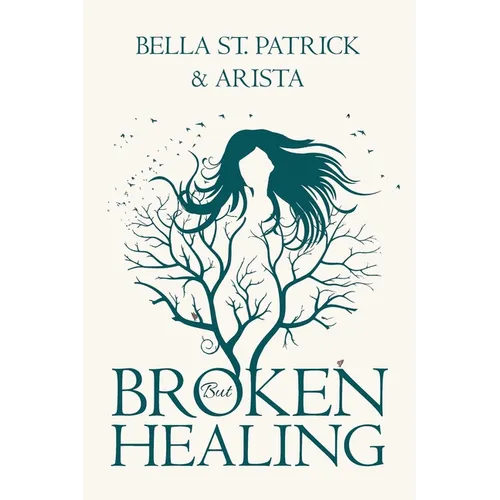 BROKEN but HEALING - Paperback