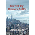 New York City Shrouded in the Mist - Paperback