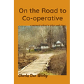 On the Road to Co-operative: a memoir about a place and time - Paperback