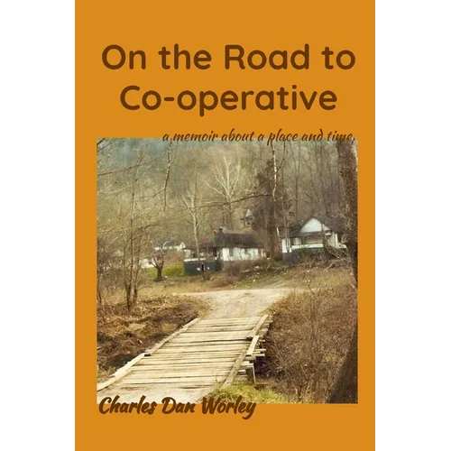 On the Road to Co-operative: a memoir about a place and time - Paperback