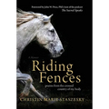 Riding Fences: poems from the crossed country of my body - Hardcover