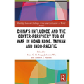 China's Influence and the Center-Periphery Tug of War in Hong Kong, Taiwan and Indo-Pacific - Paperback