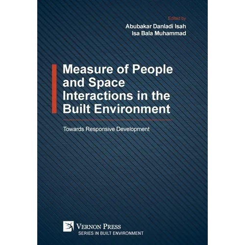 Measure of People and Space Interactions in the Built Environment: Towards Responsive Development - Hardcover