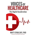 Voices of Healthcare: The Digital Acceleration - Paperback
