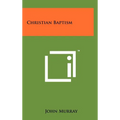 Christian Baptism - Hardcover